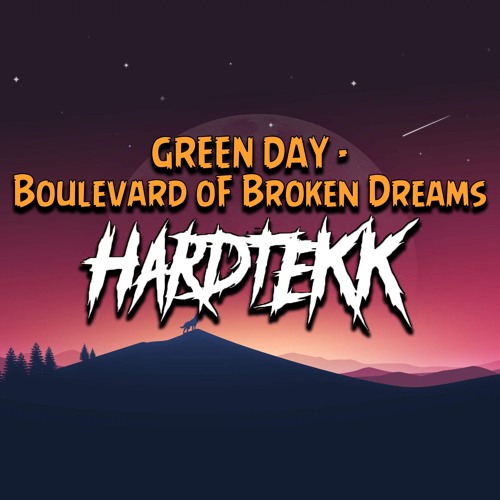 Boulevard of Broken Dreams - HARDTEKK REMIX