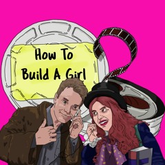 HOW TO BUILD A GIRL - REEL FEMINISM 017