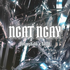 YoungHalo *NGAT NGAY w/ DXNH