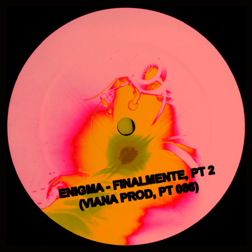 Enigma - Finalmente, Pt 2 (VIANA PROD, Pt 086) (FREE DL)