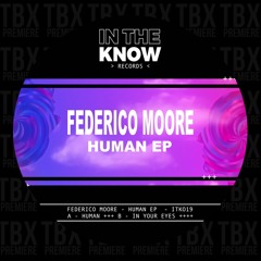 Premiere: Federico Moore - In Your Eyes [In The Know Records]