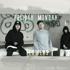 Holiday Monday - Flowers [Official Audio]