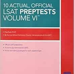 VIEW [EBOOK EPUB KINDLE PDF] 10 Actual, Official LSAT PrepTests Volume VI: (PrepTests