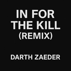 In For The Kill (Remix)