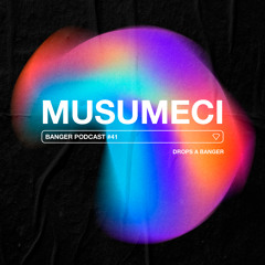 Banger Podcast #41 by Musumeci