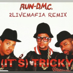 Run DMC - It's Tricky (2LIVEMAFIA REMIX)