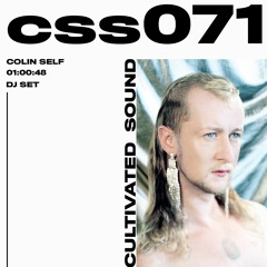 Cultivated Sound Sessions - CSS071: Colin Self [Lughnasadh Mix]