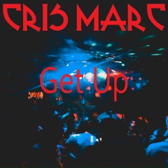 Cris Marc - Get Up