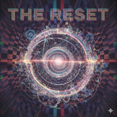 THE RESET