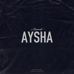 Amanati - Aysha