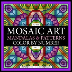 PDF ⚡ Mosaic Art Mandalas & Patterns: Color by Number Coloring Book for Adults for fun and relaxat