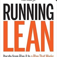 DOWNLOAD FREE Running Lean: Iterate from Plan A to a Plan That Works (EBOOK PDF) By  Ash Maurya