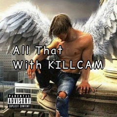 All That with KILLCAM
