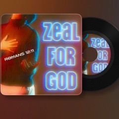 Romans 12:11 (Zeal For God)