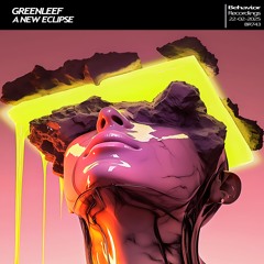 Greenleef - A New Eclipse (Out Now)