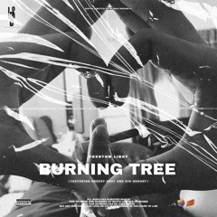 Burning Tree (feat Greezy Goat & KIDGHOU$T