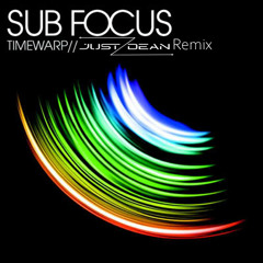 Sub Focus - Timewarp ( Just Dean Remix )