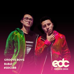 Groove Boyz - Festival Set (EDC 2022)