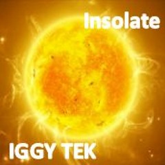 INSOLATE By IGGY TEK