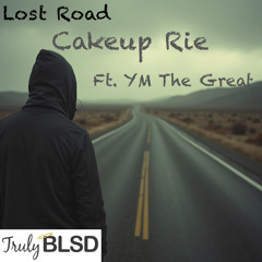 Lost Road Ft. Ym The Great