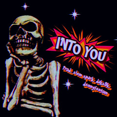 INTO YOU (PROD. SIEM SPARK x DAKS9K x DXNNYFXNTOM)