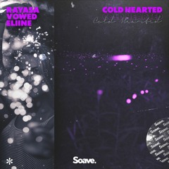 Rayasa, Vowed & Eliine - Cold Hearted