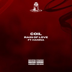 COIL Ft.Hanna - Rain Of Love (Original Mix)