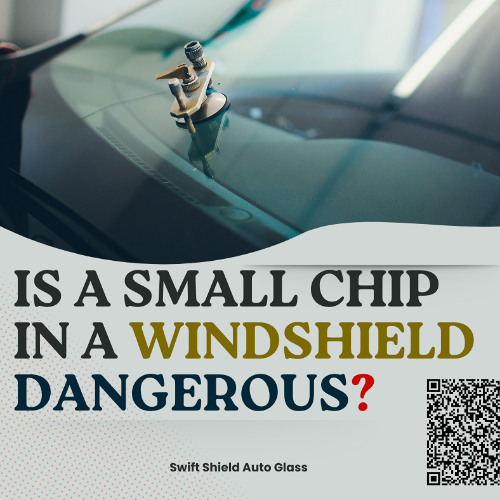 Is a Small Chip in a Windshield Dangerous?