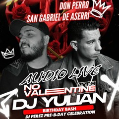 Don Perro B Day Dj Yulian FT Pre B-Day Dj Perez