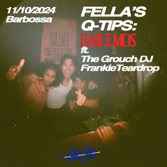 The Grouch DJ @ Fella's Q-Tips' "Bailemos"