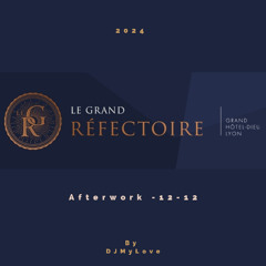 AFTERWORK GRAND REFECTOIRE