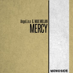 Angel.i.n.o & Max Millan - MERCY // MS246