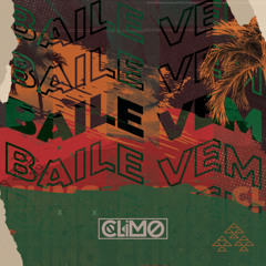 CLIMO - Baile Vem ( Original Mix )