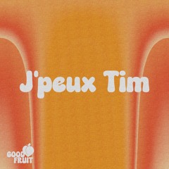 Good Fruit 13 I J'peux Tim (Kasheme)
