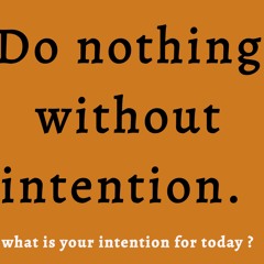 Do Nothing Without Intention || Guided Intention Setting