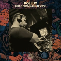 Pollux @ Ozora 2022 | Pumpui