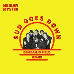 Nesian Mystik - Sun Goes Down (Ben Banjo Field Remix)