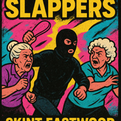 SKINT EASTWOOD NAN SLAPPERS EP1 YOU TUBE
