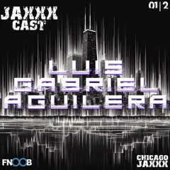 Luis Gabriel Aguilera JAXXXCAST January 2024 Mix 2