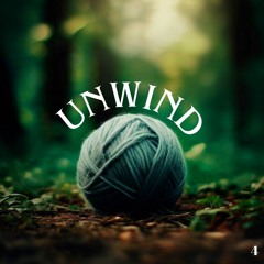 Unwind Ep4