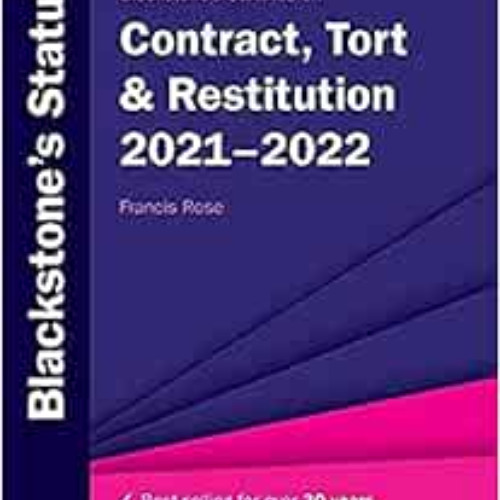 free EBOOK 📙 Blackstone's Statutes on Contract, Tort & Restitution 2021-2022 (Blacks