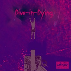 Dive-in-Dying