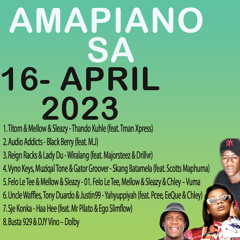 Amapiano SA Mix  16 April 2023 – DjMobe