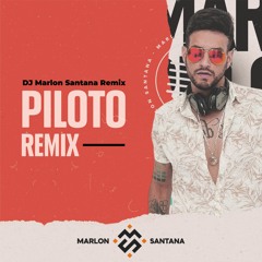 Piloto Dj Marlon Santana Remix.