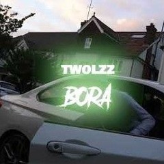 TwoLzz - Bora