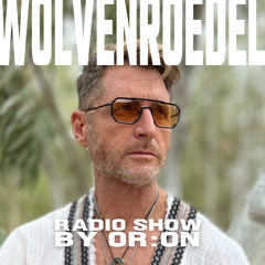 Wolvenroedel Radio Show #6 by OR:ON | 14-11-25