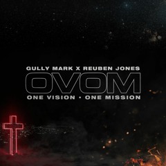 O.V.O.M. - Gully Mark x Reuben Jones
