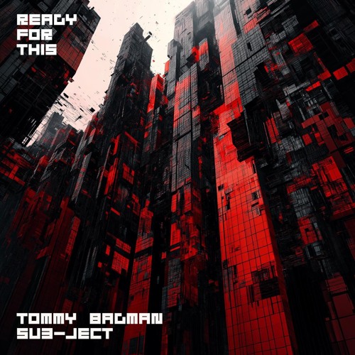 Su3-ject & Tommy Badman - Ready For This (.mp3 version)