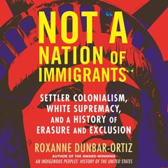 [PDF⚡READ❤ONLINE]  Not 'A Nation of Immigrants': Settler Colonialism, White Supr