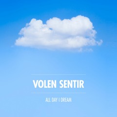 All Day I Dream Podcast 030: Volen Sentir